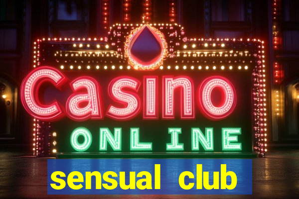 sensual club esporte interativo